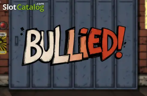Bullied