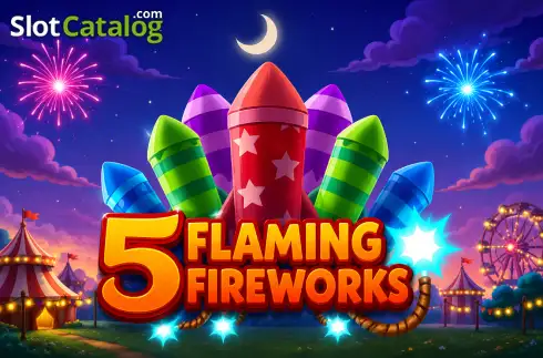 5 Flaming Fireworks