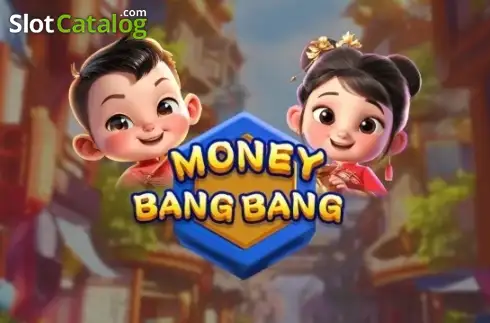 Money Bang Bang