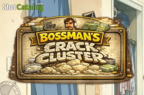 Bossmans Crack Cluster