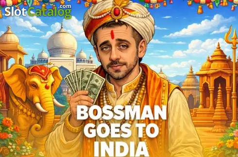 Bossman Goes to India