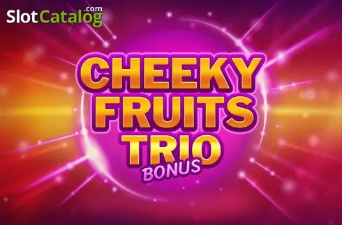 Cheeky Fruits Trio Bonus