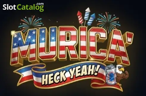 Murica' Heck Yeah!