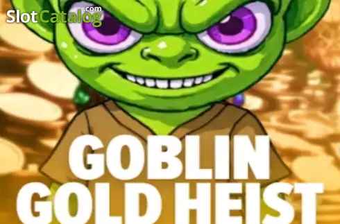 Goblin Gold Heist