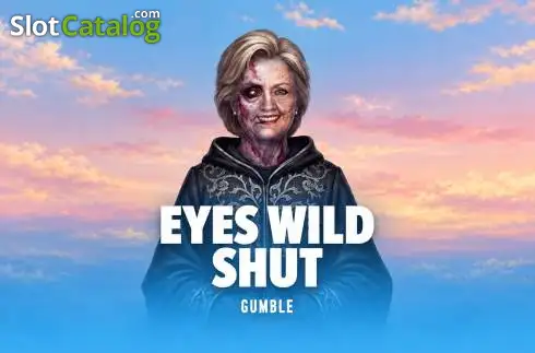 EYES WILD SHUT
