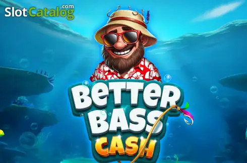 Better Bass Cash