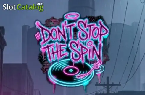 Dont Stop The Spin