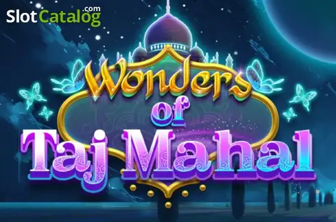 Wonders of Taj Mahal