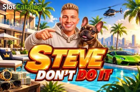 Steve Don't Do It Κουλοχέρης 