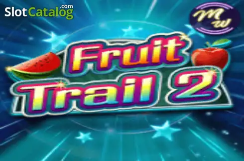 Fruit Trail 2 2025-08-05