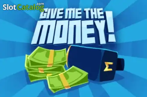 Give Me the Money 2026-08-10