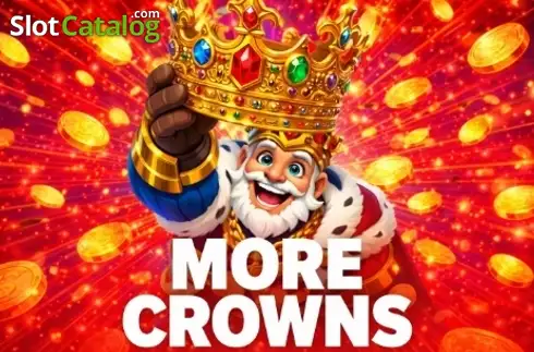 More Crowns