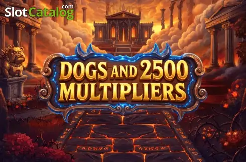 Dogs and 2500 Multipliers 2026-08-10