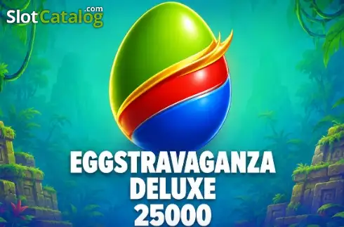 Eggstravaganza Deluxe 25000