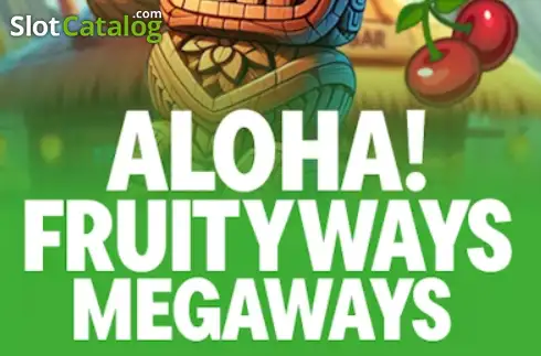 Aloha! Fruityways Megaways Κουλοχέρης 