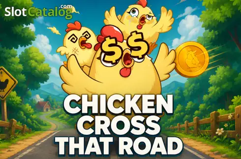 Chicken Cross That Road (Pegasus) 2026-05-07