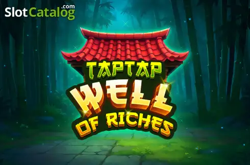 Tap Tap Well of Riches