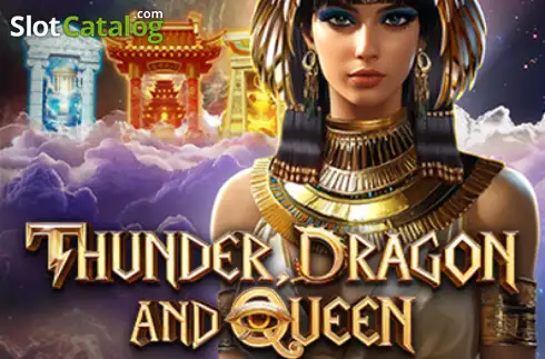 Thunder, Dragon & Queen'
