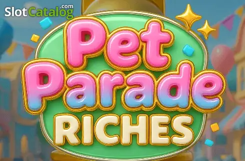 Pets Parade Riches