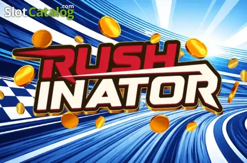 Rushinator