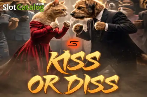 Kiss or Diss