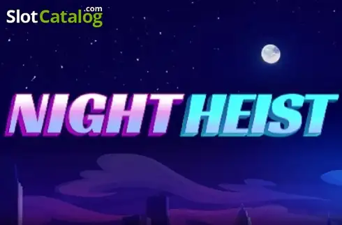 Night Heist