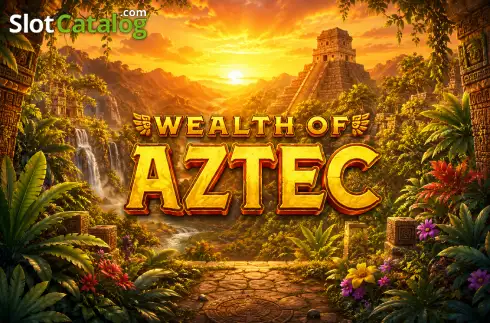 Wealth of Aztec