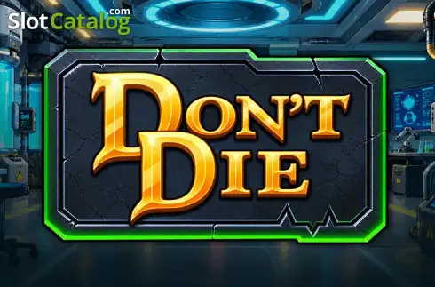 Don’t Die Κουλοχέρης 