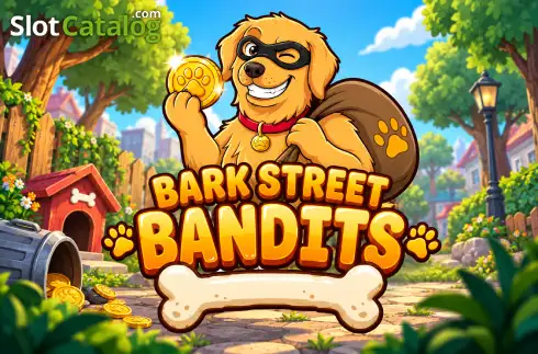 Bark Street Bandits