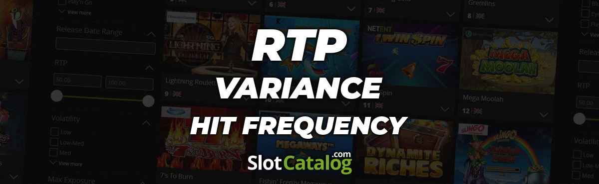 RTP, Variance, Hit Frequency RTP, Variance, Hit Frequency