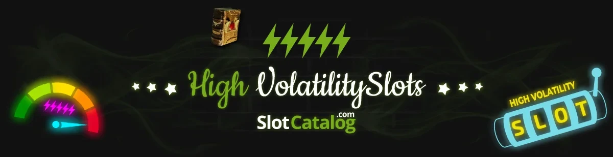 High Volatility Slots